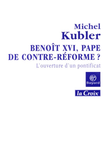 Benoît Xvi, Pape De Contre-Réforme ? - L'ouverture D'un Pontificat