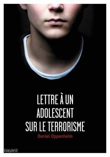 Lettre À Un Adolescent Sur Le Terrorisme