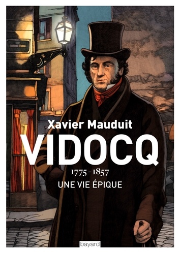 Vidocq - 1775-1857, Une Vie Épique