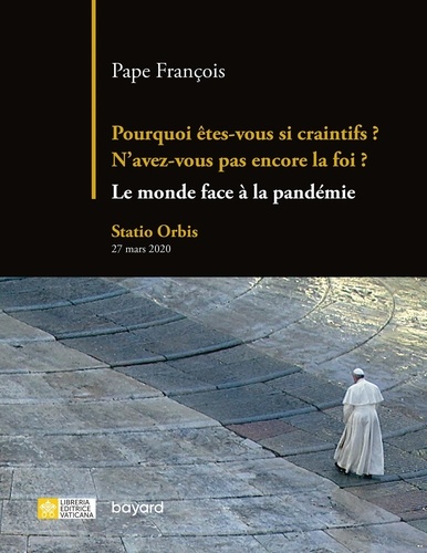 Pourquoi Êtes-Vous Si Craintifs ? N'avez-Vous Pas Encore La Foi ? - Le Monde Face À La Pandémie