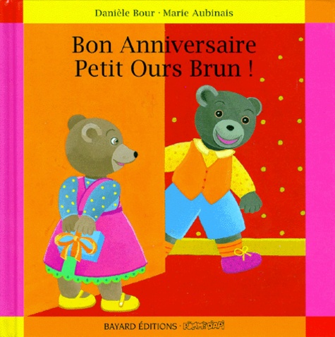 Bon Anniversaire Petit Ours Brun !