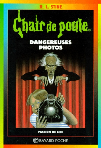 Chair De Poule - Tome 3 - Dangereuses Photos