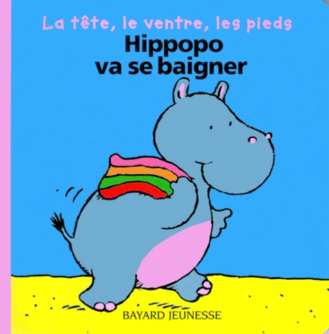 Hippopo Va Se Baigner - La Tête, Le Ventre, Les Pieds