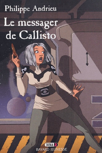 Dina Tome 2 : Le Messager De Callisto