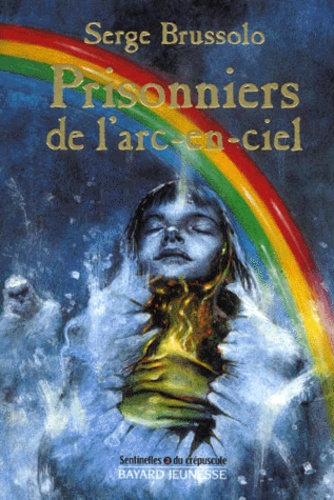 Prisonniers De L'arc-En-Ciel