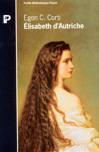 Elisabeth D'autriche - Sissi