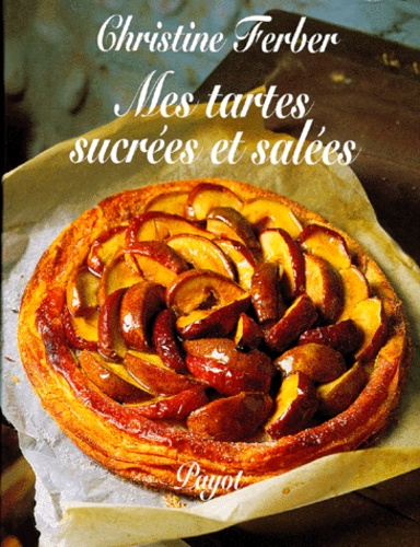 Mes Tartes Sucrées Et Salées