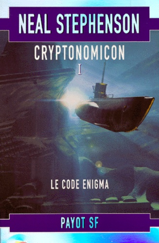 Cryptonomicon Tome 1 : Le Code Enigma