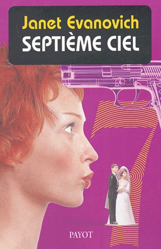 Une Aventure De Stéphanie Plum - Tome 7 - Septième Ciel