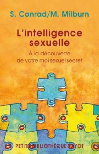 L'intelligence Sexuelle - A La Découverte De Votre Moi Sexuel Secret