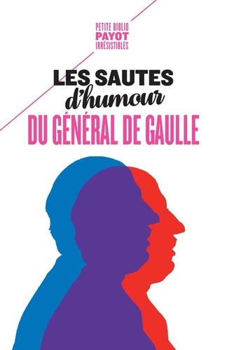 Les Sautes D'humour Du Général De Gaulle