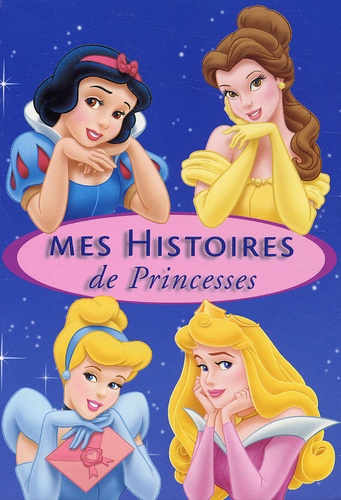 Mes Histoires De Princesses Coffret 4 Volumes : Cendrillon - Blanche-Neige Et Les Sept Nains - La Belle Au Bois Dormant - La Belle Et La Bête