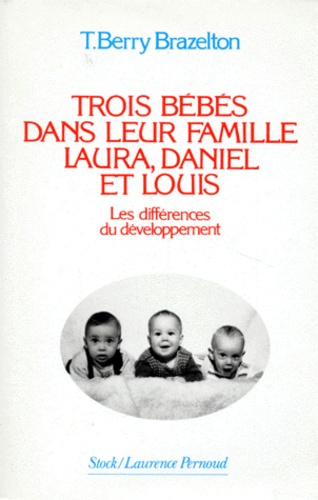 Trois Bébés Dans Leur Famille : Laura, Daniel Et Louis - Les Différences Du Développement