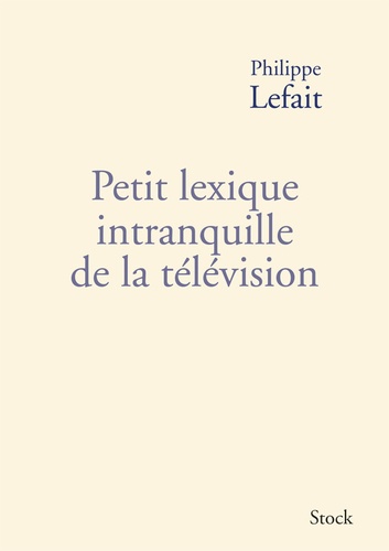 Petit Lexique Intranquille De La Télévision