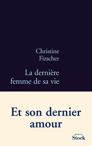 La Dernière Femme De Sa Vie