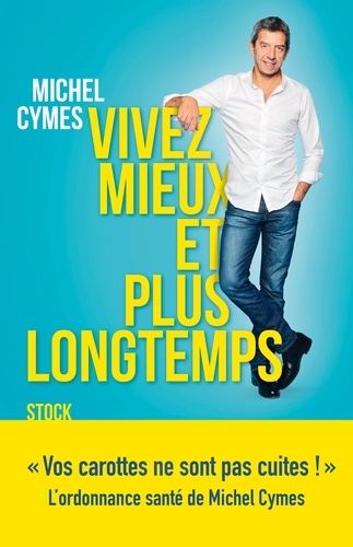 Vivez Mieux Et Plus Longtemps