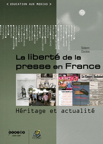 La Liberté De La Presse En France - Héritage Et Actualité