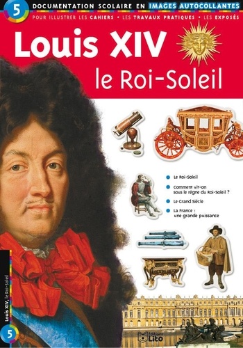Louis Xiv - Le Roi-Soleil