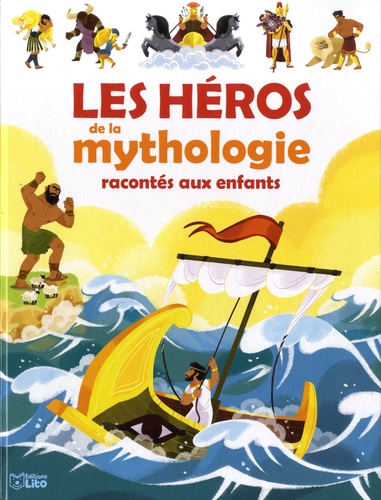 Les Héros De La Mythologie Racontés Aux Enfants