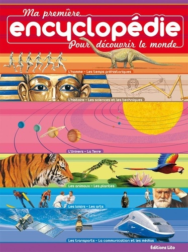 Ma Premiere Encyclopedie - Je Découvre Le Monde