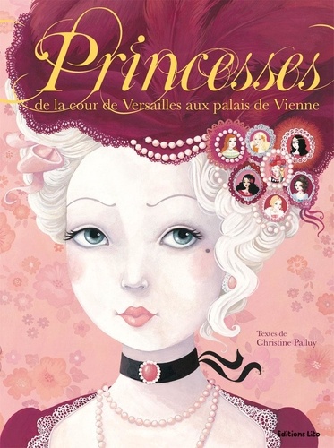 Princesses - De La Cour De Versailles Aux Palais De Vienne