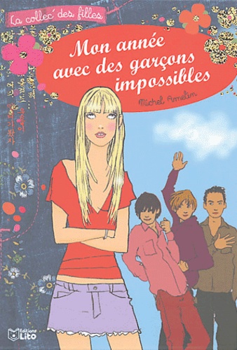 Mon Année Avec Des Garçons Impossibles