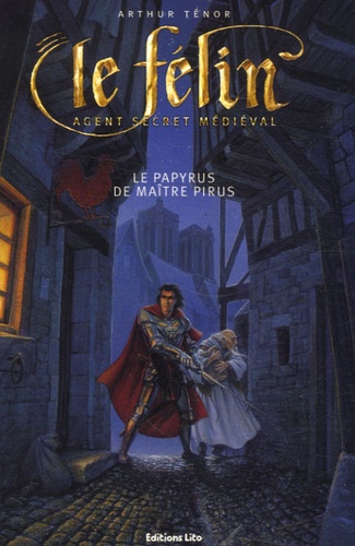 Le Félin, Chevalier Agent Secret - Le Papyrus De Maître Pirus