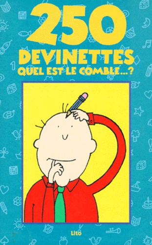 250 Devinettes Quel Est Le Comble ?