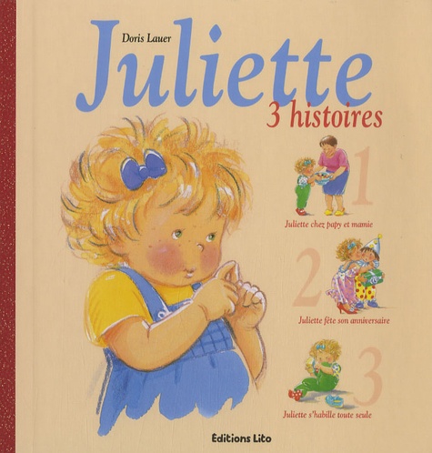Juliette 3 Histoires : Juliette Chez Papy Et Mamie - Juliette Fête Son Anniversaire - Juliette S'habille Toute Seule