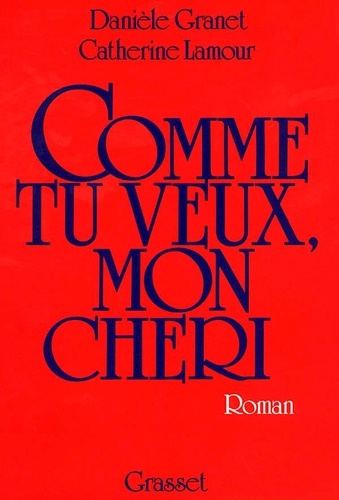 Comme Tu Veux, Mon Chéri