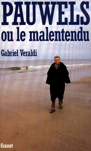 Pauwels Ou Le Malentendu