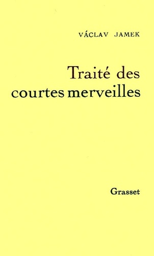 Traité Des Courtes Merveilles