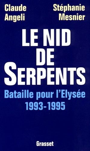 Le Nid De Serpents - Bataille Pour L'elysée, 1993-1995