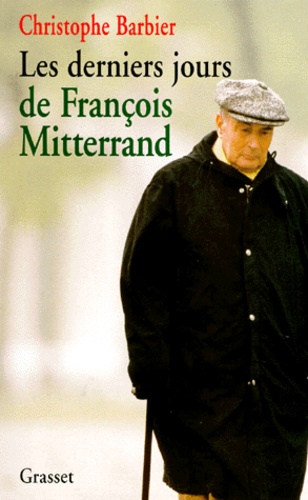 Les Derniers Jours De François Mitterrand
