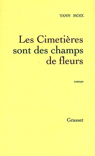 Les Cimetières Sont Des Champs De Fleurs