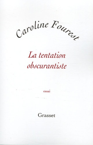 La Tentation Obscurantiste