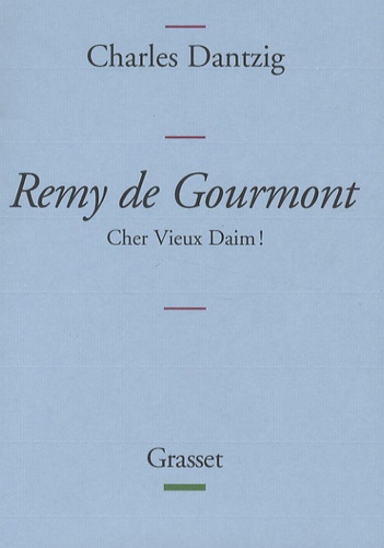 Remy De Gourmont - Cher Vieux Daim !