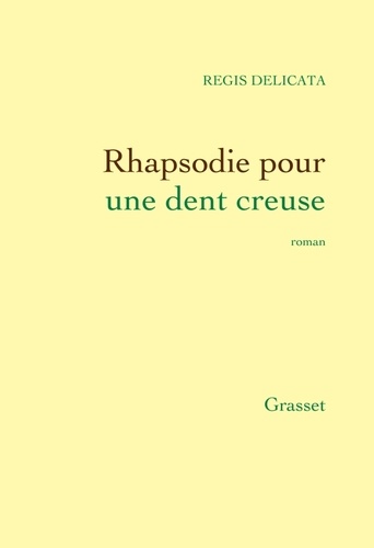 Rhapsodie Pour Une Dent Creuse