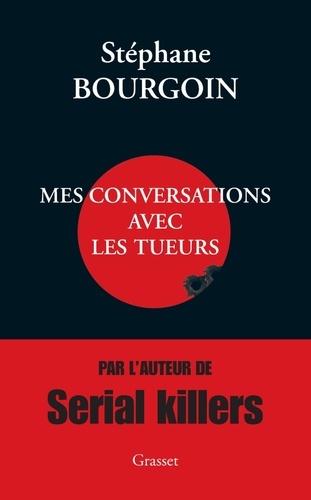 Mes Conversations Avec Les Tueurs