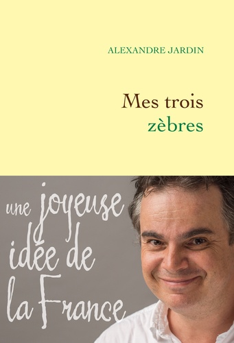 Mes Trois Zèbres - Guitry, De Gaulle Et Casanova