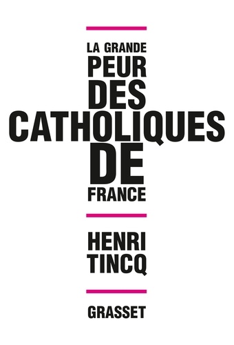 La Grande Peur Des Catholiques De France