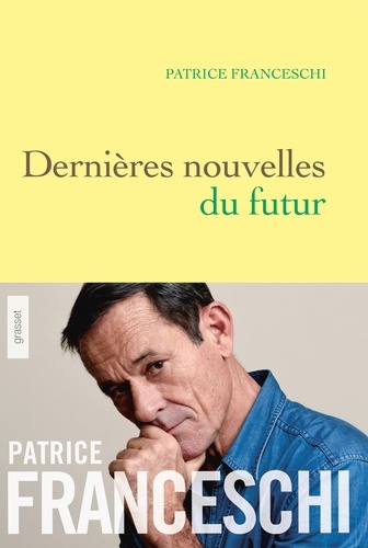 Dernières Nouvelles Du Futur - Quatorze Fables Sur Le Monde À Venir