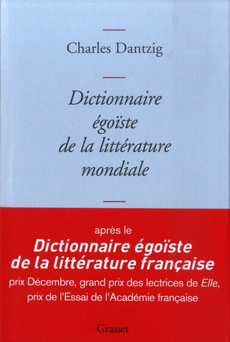 Dictionnaire Égoïste De La Littérature Mondiale