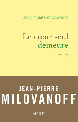 Le Coeur Seul Demeure - Nouvelles
