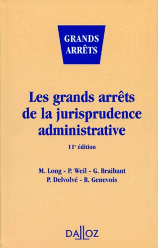 Les Grands Arrets De La Jurisprudence Administrative - 11ème Édition 1996