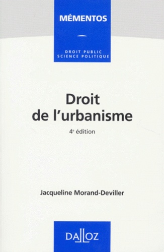 Droit De L'urbanisme - Memento Dalloz Série Droit Public 4e édition
