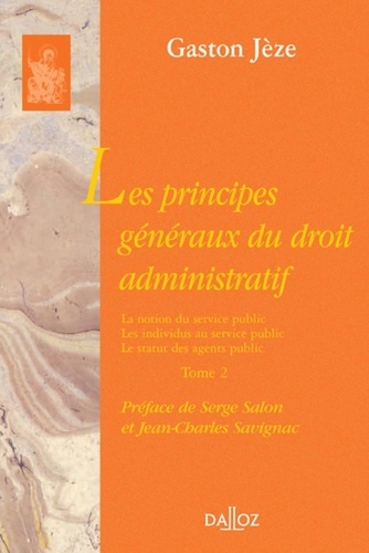 Les Principes Généraux Du Droit Administratif - Tome 2, La Notion De Service Public, Les Individus Au Service Public, Le Statut Des Agents Publics