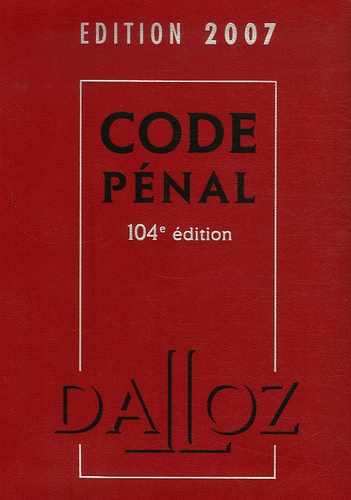 Code Pénal - Edition 2007