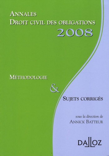 Droit Civil Des Obligations - Méthodologie Et Sujets Corrigés - Edition 2008