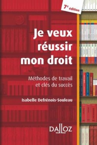 Je Veux Réussir Mon Droit - Méthodes De Travail Et Clés Du Succès